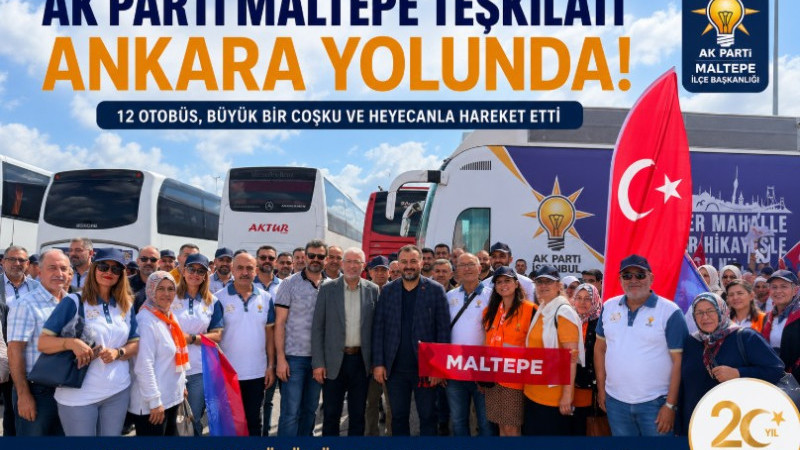 AK Parti Maltepe Teşkilatı, 25. Kuruluş Yıl Dönümü İçin Ankara Yolunda