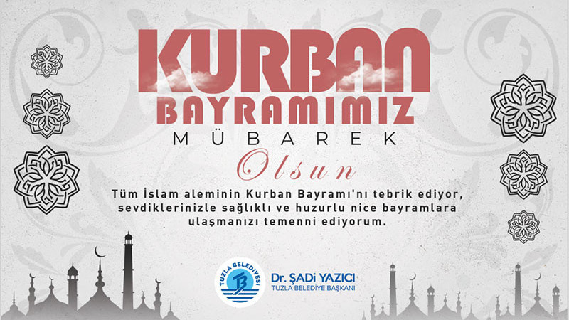 TUZLA BELEDİYESİ KURBAN BAYRAMI MESAJI